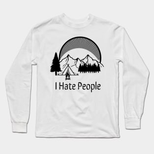 I Hate People Camping Long Sleeve T-Shirt